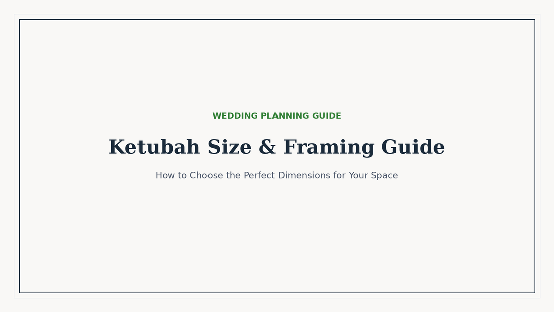 Ketubah Size Guide featuring popular 18 × 18 and 16 × 20 ketubah dimensions