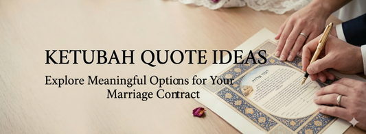 Ketubah Quote Ideas: Explore Options Below